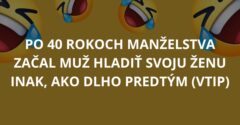Po 40 rokoch manželstva začal muž hladiť svoju ženu inak, ako dlho predtým (Vtip)