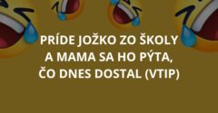 Príde Jožko zo školy a mama sa ho pýta, čo dnes dostal (Vtip)