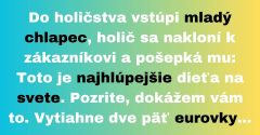 Do holičstva vstúpi najhlúpejšie dieťa na svete (Vtip)