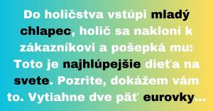 Do holičstva vstúpi najhlúpejšie dieťa na svete (Vtip)