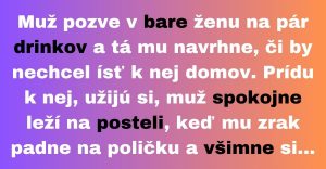 Muž pozve ženu v bare na pár drinkov (Vtip)