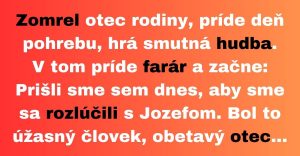 Zomrel otec rodiny a mama káže synovi, aby skontroloval rakvu (Vtip)