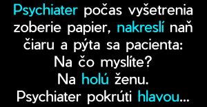 VTIP: Psychiater vyšetruje pacienta posadnutého ženami