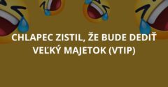 Chlapec zistil, že bude dediť veľký majetok (Vtip)