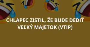 Chlapec zistil, že bude dediť veľký majetok (Vtip)
