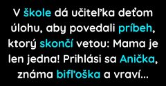 Učiteľka dá deťom úlohu, pri ktorej Móricko zahviezdil (Vtip)