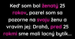Muž po 25 rokoch manželstva bilancuje situáciu (Vtip)