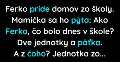 Ferko doniesol domov päťku z náboženstva (Vtip)
