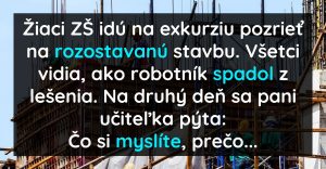 Robotník spadol z lešenia počas exkurzie žiakov na stavbe (Vtip)