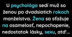 Žena sa u psychológa sťažuje na osamelosť (Vtip)