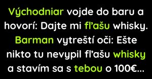 Východniar vojde do baru a vypýta si celú fľašu (Vtip)