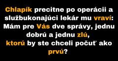 Pacient zistí svoj osud po operácii (Vtip)