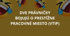 Dve právničky bojujú o prestížne pracovné miesto (Vtip)