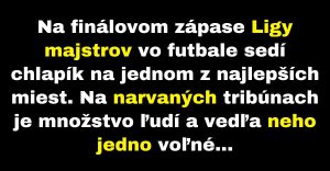 Chlapík má na futbale to najlepšie miesto (Vtip)