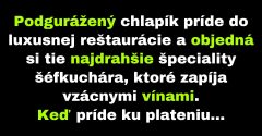 Podgurážený chlapík navštívil luxusnú reštauráciu (Vtip)