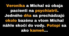 Pacientka psychiatrie urobila hrdinský čin (Vtip)