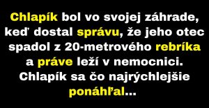 Syn sa bojí o otca, ktorý spadol z rebríka (Vtip)