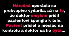 Doktor pacientovi prišil špongiu k telu. (Vtip)