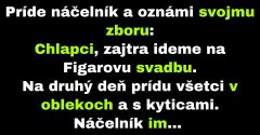 Náčelník sa chystá so zborom na Figarovu svadbu (Vtip)