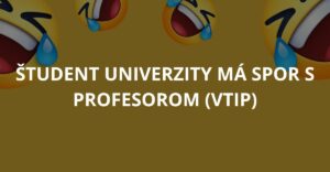 Študent univerzity má spor s profesorom (Vtip)