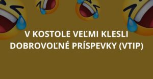V kostole veľmi klesli dobrovoľné príspevky (Vtip)