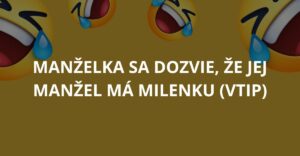 Manželka sa dozvie, že jej manžel má milenku (Vtip)