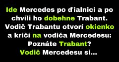 Vodiča Mercedesu prekvapí, ako jazdí vodič Trabantu (Vtip)