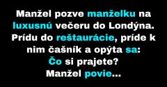 Manžel s manželkou sú na luxusnej večeri v Londýne (Vtip)