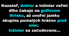 Kazateľ, doktor a inžinier hrajú golf (Vtip)