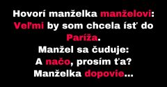 Manželka oznámi manželovi, že chce ísť do Paríža (Vtip)