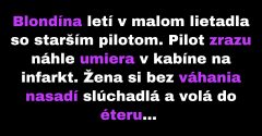 Po náhlej smrti pilota zostáva v lietadle len blondínka (Vtip)