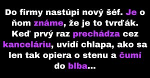 Nový šéf firmy chce zamestnancom ukázať svoju drsnosť (Vtip)