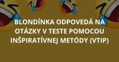 Blondínka odpovedá na otázky v teste pomocou inšpiratívnej metódy (Vtip)