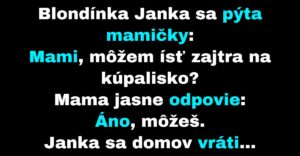 Janka sa z kúpaliska vráti so zlomenou rukou (Vtip)