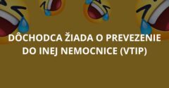 Dôchodca žiada o prevezenie do inej nemocnice (Vtip)