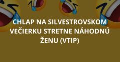 Chlap na silvestrovskom večierku stretne náhodnú ženu (Vtip)