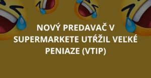 Nový predavač v supermarkete utŕžil veľké peniaze (Vtip)