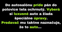 Pán si v autosalóne vyberie to najluxusnejšie auto (Vtip)