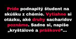 Podnapitý študent vypracováva skúšku z chémie (Vtip)