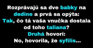 Dve babky sa rozprávajú o svojich vnúčatách (Vtip)