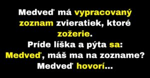 Medveď má zoznam zvierat, ktoré zožerie (Vtip)