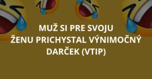 Muž si pre svoju ženu prichystal výnimočný darček (Vtip)