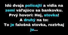 Dvaja policajti nájdu na zemi bankovku (Vtip)