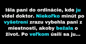 Pacientka od strachu utekala z ordinácie (Vtip)