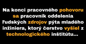 Mladý inžinier žiada veľmi vysoký plat v novej práci (Vtip)