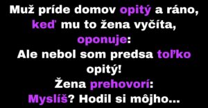 Manžel zistí činy, ktoré spravil počas svojej opitosti (Vtip)