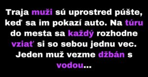 Trom mužom sa uprostred púšte pokazí auto (Vtip)