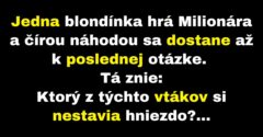 Blondínku zaskočí posledná otázka v Milionárovi (Vtip)