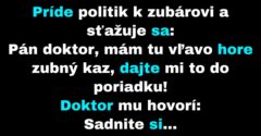 Zubár vŕta politikovi zub (Vtip)