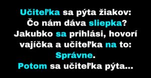 Učiteľka sa pýta žiakov, čo nám dávajú zvieratá (Vtip)